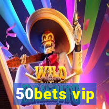 50bets vip